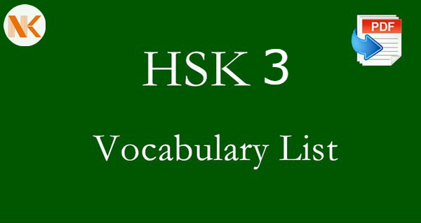 600 từ vựng tiếng Trung phục vụ luyện thi HSK 3 hiệu quả